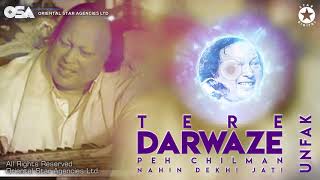 Tere Darwaze Peh Chilman Nahin Dekhi Jati | Nusrat Fateh Ali Khan | OSA Worldwide