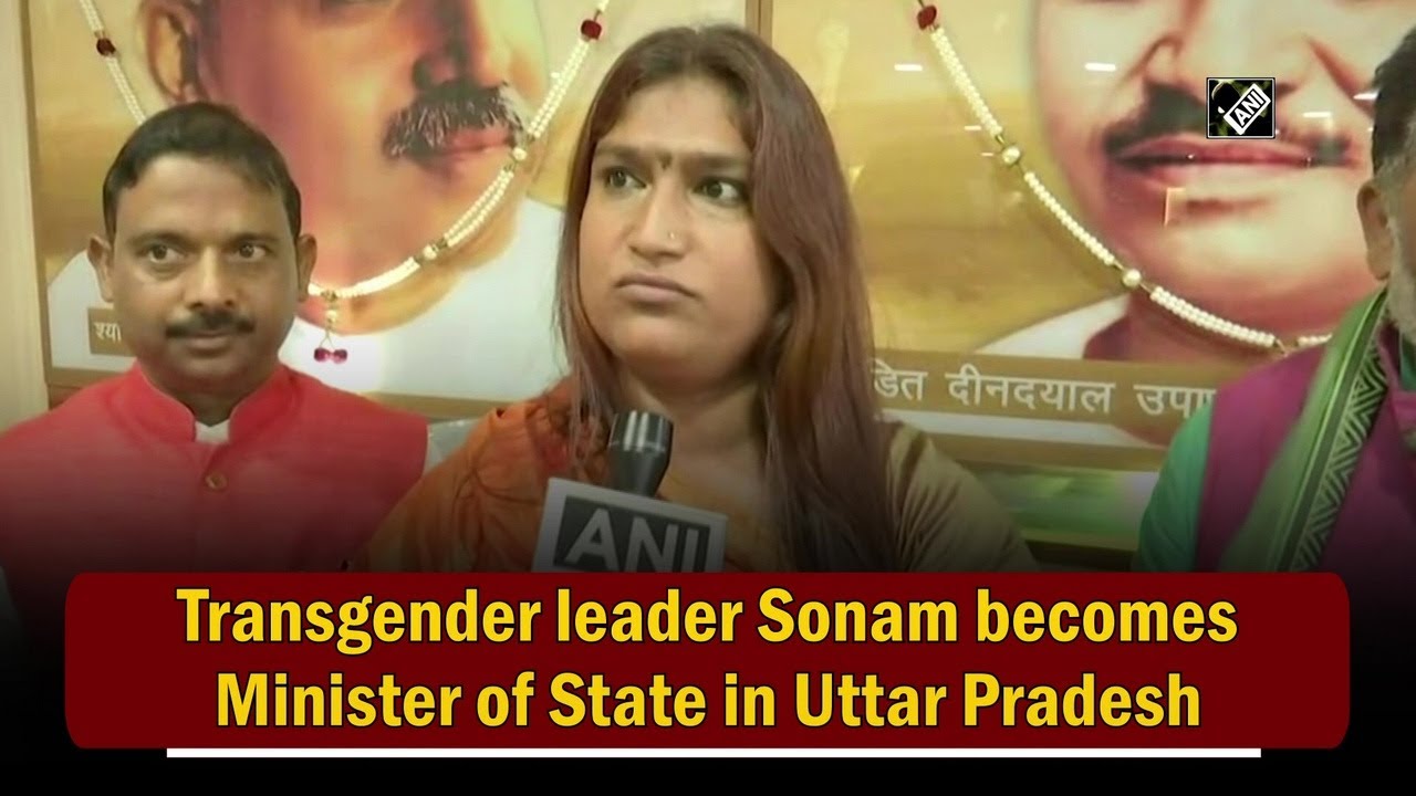 Transgender Leader Sonam Becomes Minister Of State In Uttar Pradesh ...