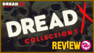 WHY Dread X Collection 1 IS WORTH YOUR TIME