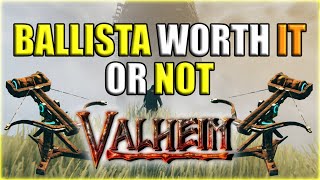 Worth It Or NOT??? Ballista In Valheim 2023