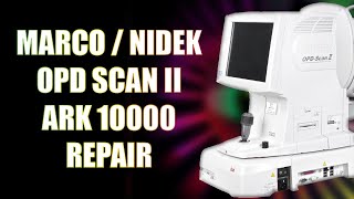 Marco / Nidek OPD Scan II ARK 10000 Repair