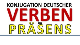 Deutsch: Konjugation der Verben im Präsens/conjugation of German verbs in present tense