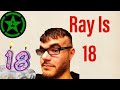 Achievement Hunter: Ray Is 18