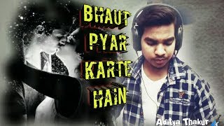 Bhaut Pyar karte hain || Aditya Thakur || Siddharth Slathia || Naveen Raghav Saini