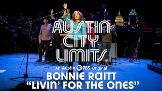 Bonnie Raitt on Austin City Limits "Livin' for the Ones"