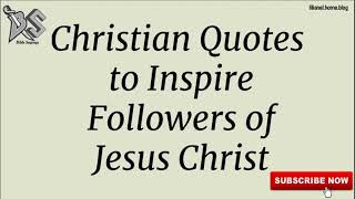 Inspiring Christian Quotes Vol.1, Christian and Bible Quotes Video.