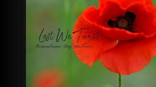 Remembrance Day, Lest We Forget, Relaxing Ambience, Peace to All