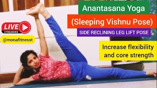 Ananthasana - Sleeping Vishnu Pose Flexibility🔥- Live Online yoga class with monafitnesst 30 minutes