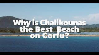 Why is Chalikounas the Best Beach on Corfu?