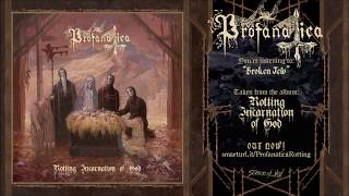 Profanatica - Rotting Incarnation of God (full album) 2019