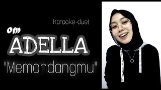 ADELLA - MEMANDANGMU || Ikke Nurjannah || Karaoke duet - Umii kaa