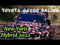 New Yaris Hybrid Toyota Gayoo Racing test WRC 2022