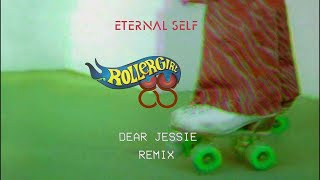 Rollergirl - Dear Jessie (Eternal Self Remix) | Unofficial Music Video