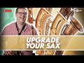 What you need to know when upgrading your saxophone!