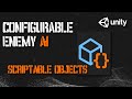 ScriptableObject-based Enemy Types | AI Series Part 5 | Unity Tutorial
