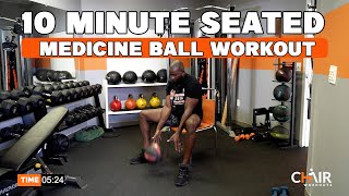 10 Minute Seated Medicine Ball Core Workout | You Are Going To Love This Chair Workout!