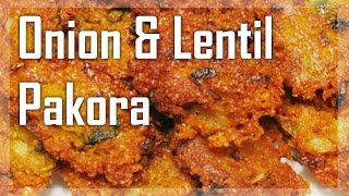 Piaju/Onion Pakora/Lentil Fritters Recipe