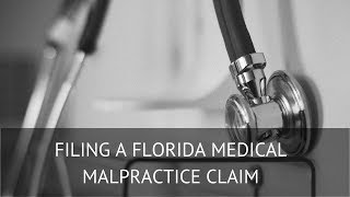 Filing A Florida Medical Malpractice Claim