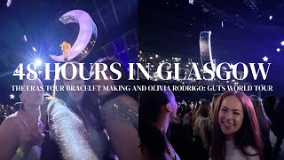 the eras tour bracelet making and olivia rodrigo: guts world tour glasgow n1 | 48 hours in glasgow