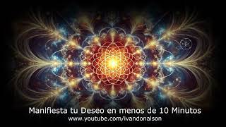 MANIFIESTA TU DESEO EN MENOS DE 10 MINUTOS - CONCÉNTRATE Y SIENTE TU DESEO (audio experimental)