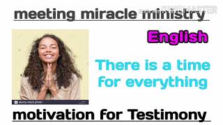 Meeting Miracle Ministry. There is a time for everything. காலமுண்டு காலமுண்டு ....