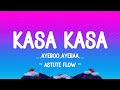 KASA KASA | Ayeboo, Ayebaa| - @astute-flow(lyrics)