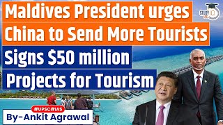 Why Maldivian President Urging China to Send More Tourists? | China | UPSC GS2