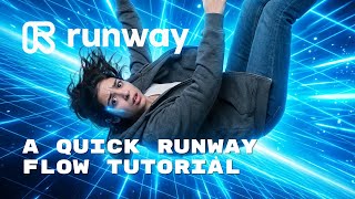 Runway Flow Quick Tutorial