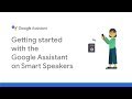 Getting started with the Google Assistant on smart speakers