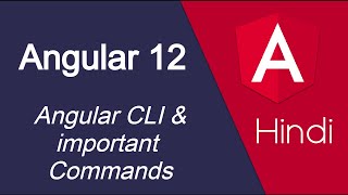 Angular 12 Hindi tutorial #6 Angular CLI & important Commands