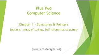 Plus Two | Computer Science | Chapter 1 - Structures & Pointers | Array of Strings-Part 10