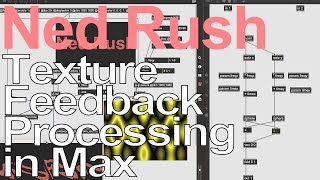 Max Tutorial - Texture Feedback Processing = Ned Rush