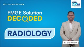 FMGE Solutions Decoded | Radiology by Dr. Siraj Ahmad | ALLEN NExT