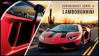 Curiosidades sobre a Lamborghini.