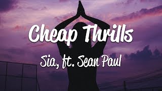 Sia - Cheap Thrills Lyrics Ft Sean Paul