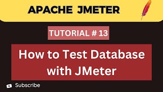 JMeter Tutorial 13 | Create a Database Test Plan in JMeter | JDBC Request