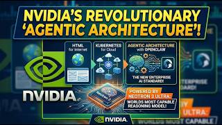 NVIDIA’s Agentic Architecture and OpenClaw