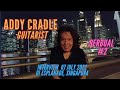 #2 Addy Cradle (TOP Versatile Guitarist from Singapore)