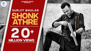 Surjit Bhullar / Shonk Athre / Lyrics Bittu Cheema / Sandhu Boyz  | Latest Punjabi 2022