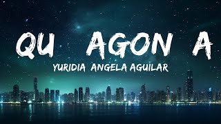 Yuridia, Angela Aguilar - Qué Agonía (Letra/Lyrics) |Top Version