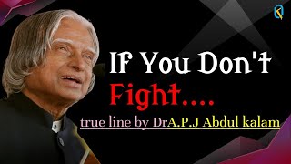 Dr. A. P. J. Abdul Kalam || true line by the A. P. J. Abdul Kalam|strong motivation| #apjabdulkalam