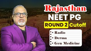 NEET PG 2024 : 🔥 Rajasthan Round 2 Allotment | Best Clinical Branch with Low Rank