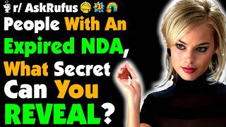 Your NDA EXPIRED… What Secret Can You FINALLY Tell The World?