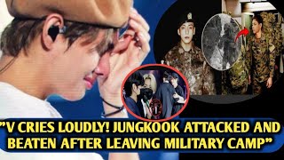 BIGHIT Confesses!🔥😱BTS V Crying Loudly! Jungkook Attacked and Beaten After Leaving Military Camp.