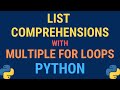 Python tutorial - List comprehensions with Multiple For Loops (Nested For Loops, Double Iteration)