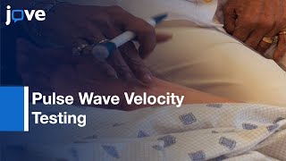 Pulse Wave Velocity Testing: Longitudinal Study of Aging | Protcol Preview