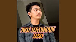 Aku Tertunduk Lesu