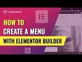 How to create a menu with Elementor builder