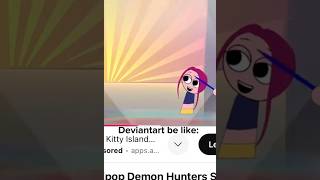 Deviantart be like: #deviantart #kpopdemonhunters