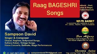 Raag BAGESHRI based Bollywood Songs, Ghazals & Sufiana Kalam by Sampson David